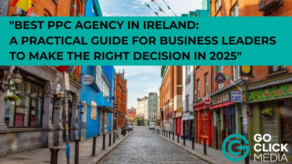 ppc agency ireland - Go Click Media